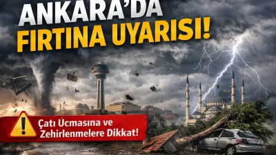Ankara Valiliği, kent genelinde beklenen kuvvetli rüzgar ve fırtına nedeniyle