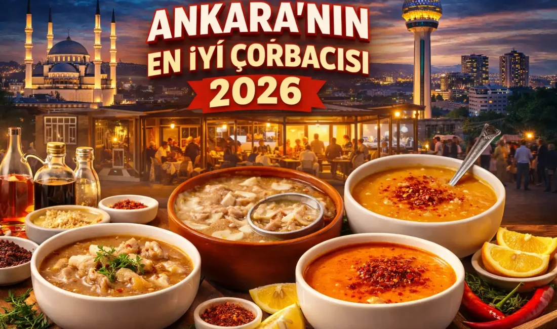 Ankara’nın En İyi Çorbacısı 2026: Gece Gündüz Şifa Dağıtan En İyi Çorba Durakları Ankara’nın en iyi çorbacıları hangileri? 2026 güncel rehberimizde gece açık